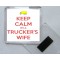 Keep Calm I'm a Trucker's Wife - Square Acrylic Fridge Magnet