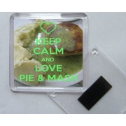 Keep Calm and Love Pie & Mash - Square Acrylic Fridge Magnet