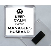 Keep Calm I'm the Manager's Husband - Square Acrylic Fridge Magnet