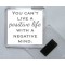 You Can't Live a Positive Life with a Negative Mind. - Square Acrylic Fridge Magnet