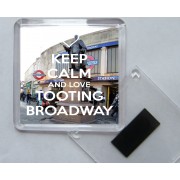 Keep Calm and Love Tooting Broadway - Square Acrylic Fridge Magnet