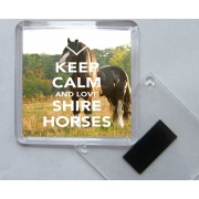 Keep Calm and Love Shire Horses - Square Acrylic Fridge Magnet
