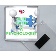 Keep Calm I'm a Psychologist - Square Acrylic Fridge Magnet