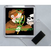 Keep Calm I'm an Archaeologist - Square Acrylic Fridge Magnet