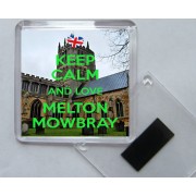 Keep Calm and Love Melton Mowbray - Square Acrylic Fridge Magnet