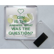 Gin is the Answer. What was the Question? - Square Acrylic Fridge Magnet