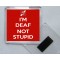 I'm Deaf Not Stupid - Square Acrylic Fridge Magnet