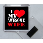 I Love (heart) My Awesome Wife - Square Acrylic Fridge Magnet