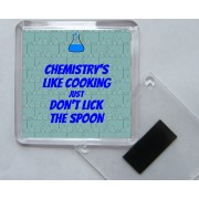 Chemistry's Like Cooking Just Don't Lick the Spoon - Square Acrylic Fridge Magnet