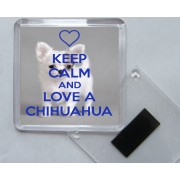 Keep Calm and Love a Chihuahua - Square Acrylic Fridge Magnet