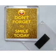 Don't Forget to Smile Today - Square Acrylic Fridge Magnet