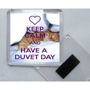 Keep Calm and Have a Duvet Day - Square Acrylic Fridge Magnet