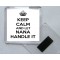 Keep Calm and Let Nana Handle It - Square Acrylic Fridge Magnet