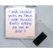 I smile because you're my Niece. I laugh because there's nothing you can do about it - Square Acrylic Fridge Magnet