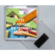 I'd Rather be Doing Maths - Square Acrylic Fridge Magnet
