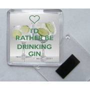 I'd Rather be Drinking Gin - Square Acrylic Fridge Magnet