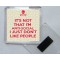 It's Not that I'm Anti-Social I Just don't Like People - Square Acrylic Fridge Magnet