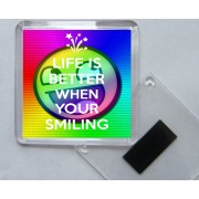 Life is Better when Your Smiling- Square Acrylic Fridge Magnet