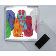 Life is Better in Flip Flops - Square Acrylic Fridge Magnet