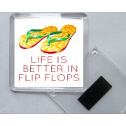 Life is Better in Flip Flops - Square Acrylic Fridge Magnet