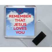 Remember that Jesus Loves You - Square Acrylic Fridge Magnet