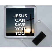 Jesus Can Save You Too - Square Acrylic Fridge Magnet