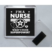 I'm a Nurse What's your Superpower? - Square Acrylic Fridge Magnet