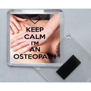 Keep Calm I'm an Osteopath - Square Acrylic Fridge Magnet