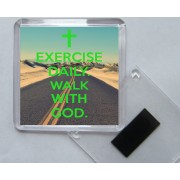 Exercise Daily. Walk with God. - Square Acrylic Fridge Magnet
