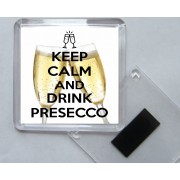 Keep Calm and Drink Presecco - Square Acrylic Fridge Magnet