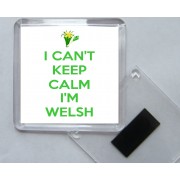 I Can't Keep Calm I'm Welsh - Square Acrylic Fridge Magnet