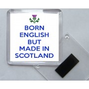 Born English but Made in Scotland - Square Acrylic Fridge Magnet