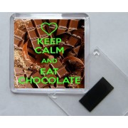 Keep Calm and Eat Chocolate - Square Acrylic Fridge Magnet