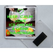 Keep Calm Love Ice Cream & Drink Champagne - Square Acrylic Fridge Magnet