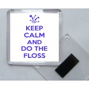 Keep Calm and Do the Floss - Square Acrylic Fridge Magnet