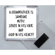 A Grandfather is Someone with Silver in His Hair and Gold in His Heart - Jumbo Fridge Magnet
