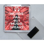 Words Fail but Music Speaks - Square Acrylic Fridge Magnet