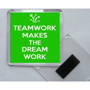 Teamwork Makes the Dream Work - Square Acrylic Fridge Magnet