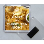 Keep Calm It's Chippy Tea Night - Square Acrylic Fridge Magnet