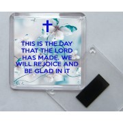 This is the Day that the Lord has Made. We Will Rejoice and be Glad in It - Square Acrylic Fridge Magnet
