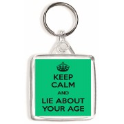 Keep Calm and Lie about Your Age - Square Keyring