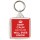 Keep Calm and No-one will Ever Know - Square Keyring