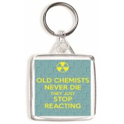 Old Chemists Never Die They Just Stop Reacting - Square Keyring