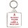 I'm Busy You're Ugly Have a Nice Day - Square Keyring