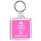 Keep Calm and Be Creative - Square Keyring
