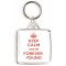 Keep Calm and be Forever Young - Square Keyring