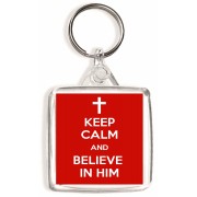 Keep Calm and Believe in Him - Square Keyring