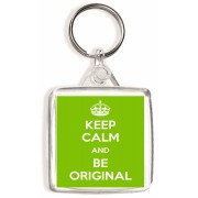 Keep Calm and Be Original - Square Keyring