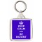 Keep Calm and Be Patient - Square Keyring