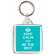 Keep Calm and Be the Best - Square Keyring